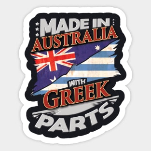 Made In Australia With Greek Parts - Gift for Greek From Greece Sticker